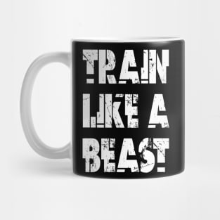 Train Like A Beast Mug